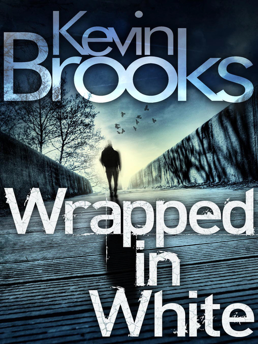 Title details for Wrapped in White by Kevin Brooks - Wait list
